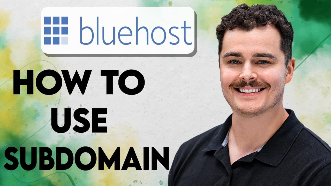 How To Use Subdomain Bluehost [2026 Guide]