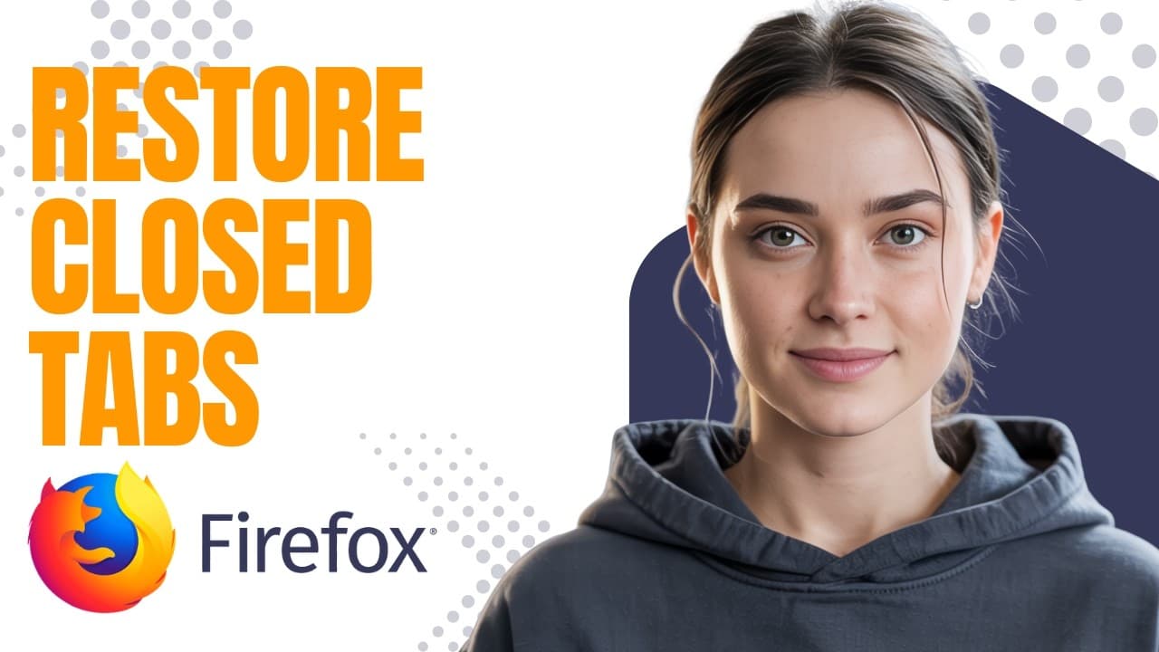 How to Restore Closed Tabs in Firefox