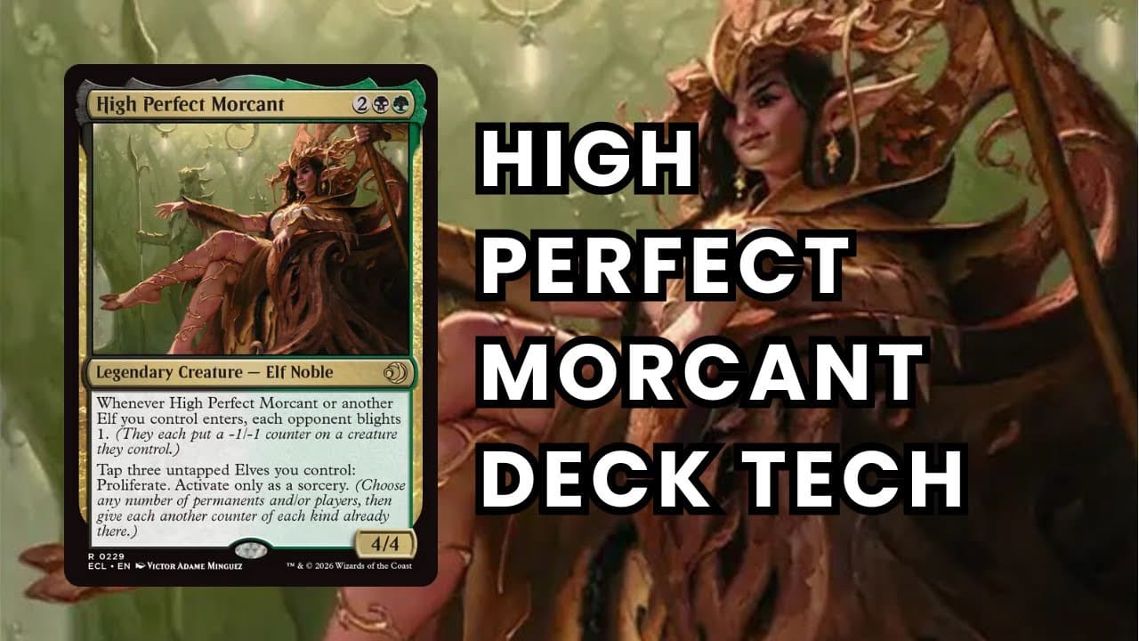 High Perfect Morcant EDH Deck Tech - Elves,  -1/-1 Counter Commander Decklist | Lorwyn Eclipsed MTG