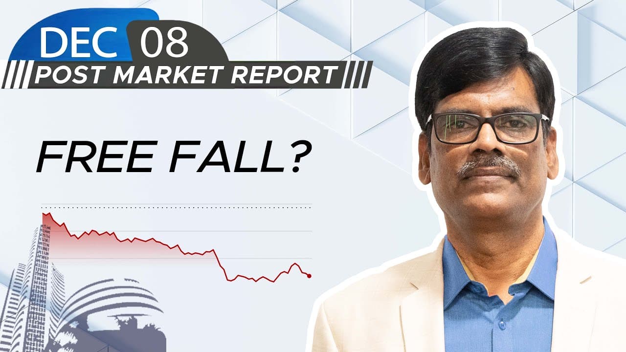 Free fall? Post Market Report 08-DEC-25