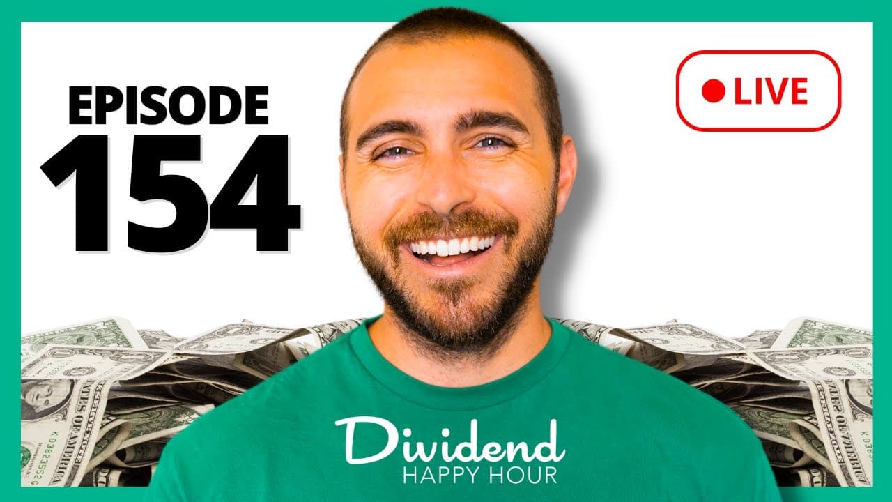 Dividend Happy Hour | Ep. 154