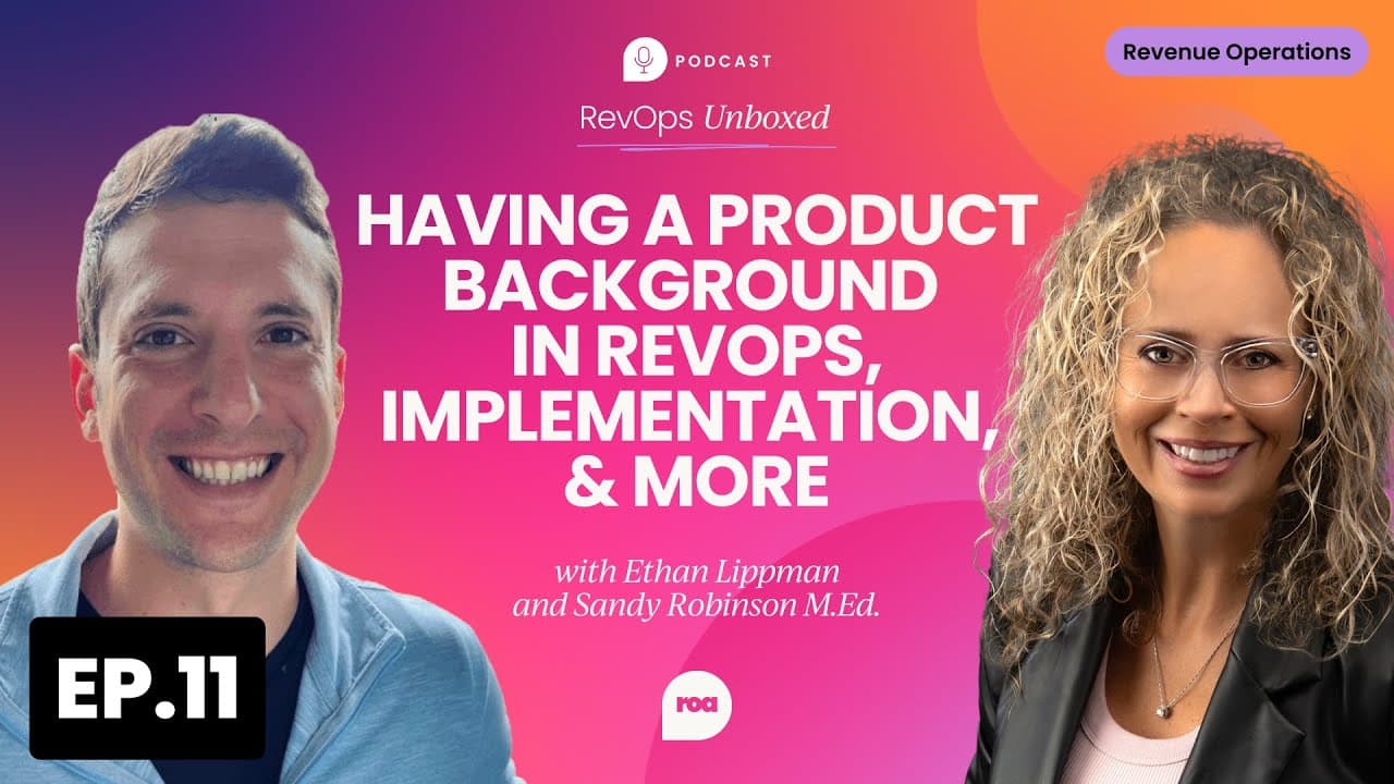 Having a product background in RevOps, implementation, & more with Ethan Lippman