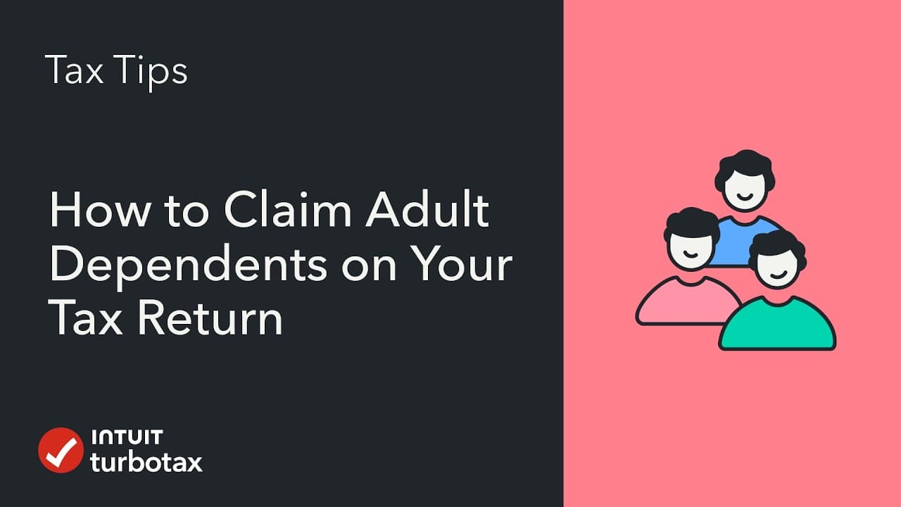 How to Claim Adult Dependents on Your Tax Return - TurboTax Tax Tip Video