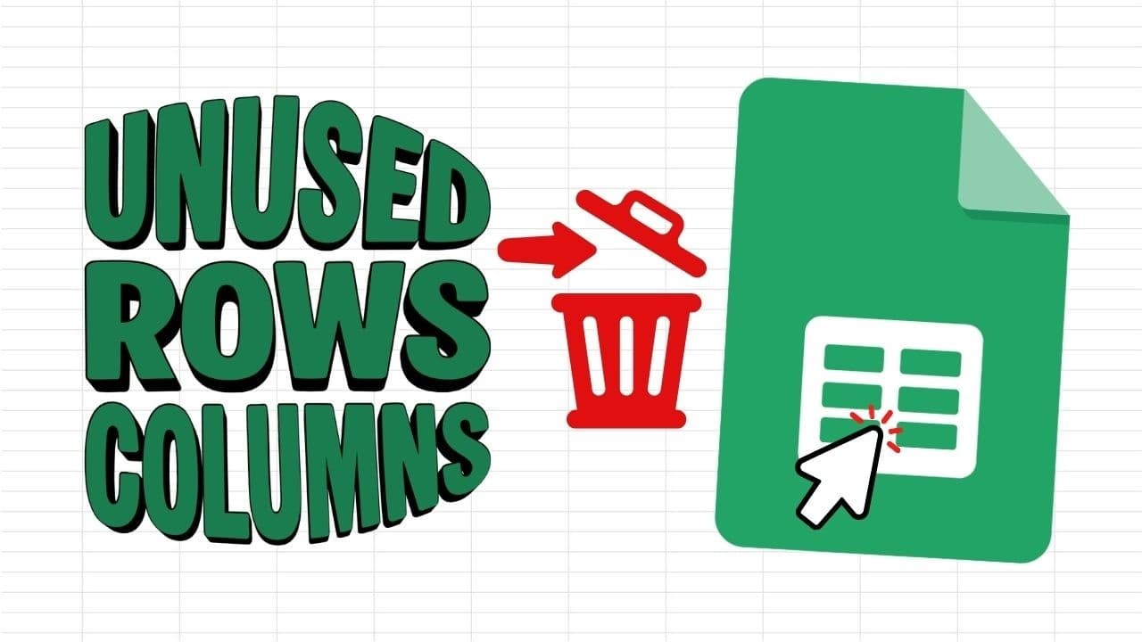 Google Sheets: Remove Unused Rows & Columns (Keyboard Shortcut)