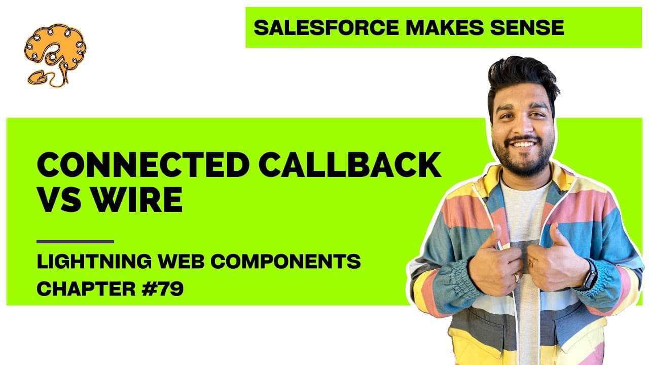 Connected Callback vs Wire in LWC | Chapter 79 | Lightning Web Components