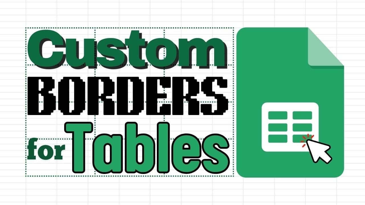 Clean & Professional Tables with Custom Borders (Google Sheets)