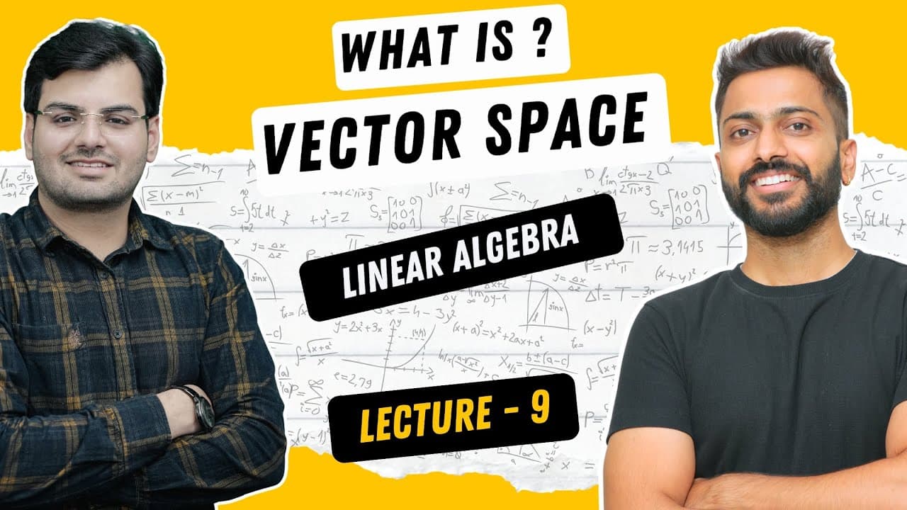 Lec-9: What Is a Vector Space? | Linear Algebra for Beginners @GateSmashers