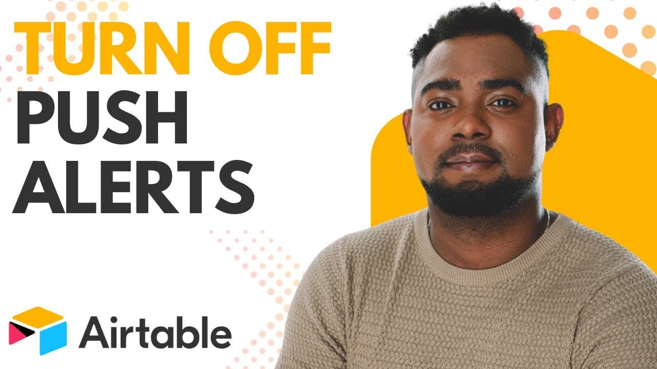 Turn Off Mobile Push Notifications on Airtable — Quick & Easy Guide!