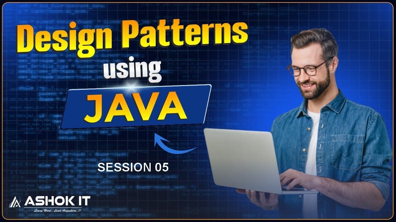 Java Design Patterns Tutorial for Freshers & Developers | Ashok IT | Session 05