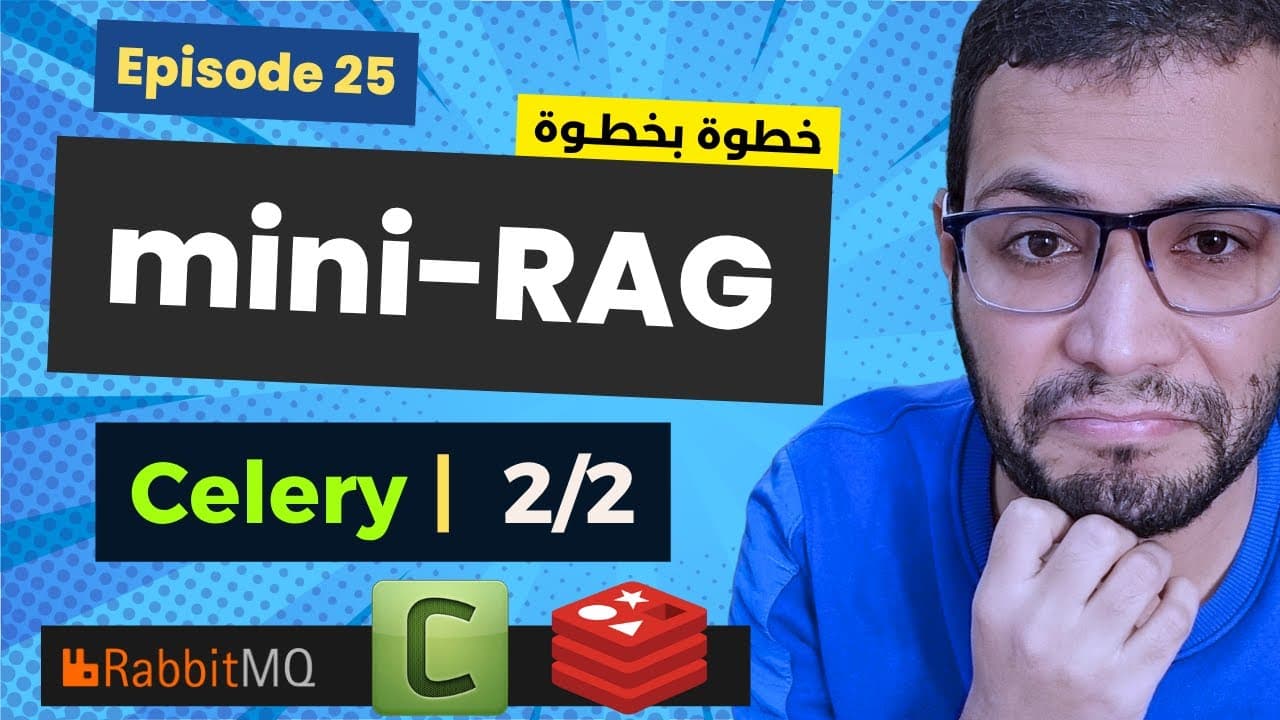 mini-RAG | 25 | Advanced Celery | Step 2/2