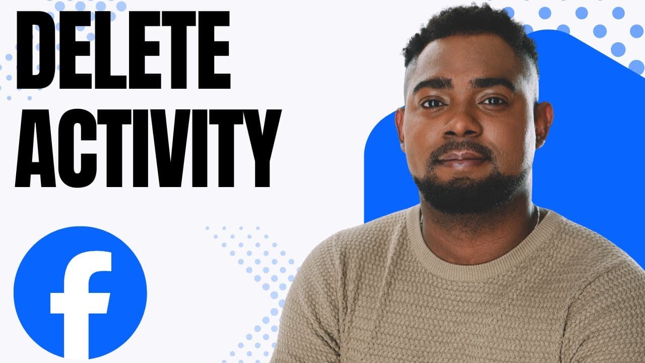How to Delete Your Facebook Activity — Clear All Activity Log Fast!