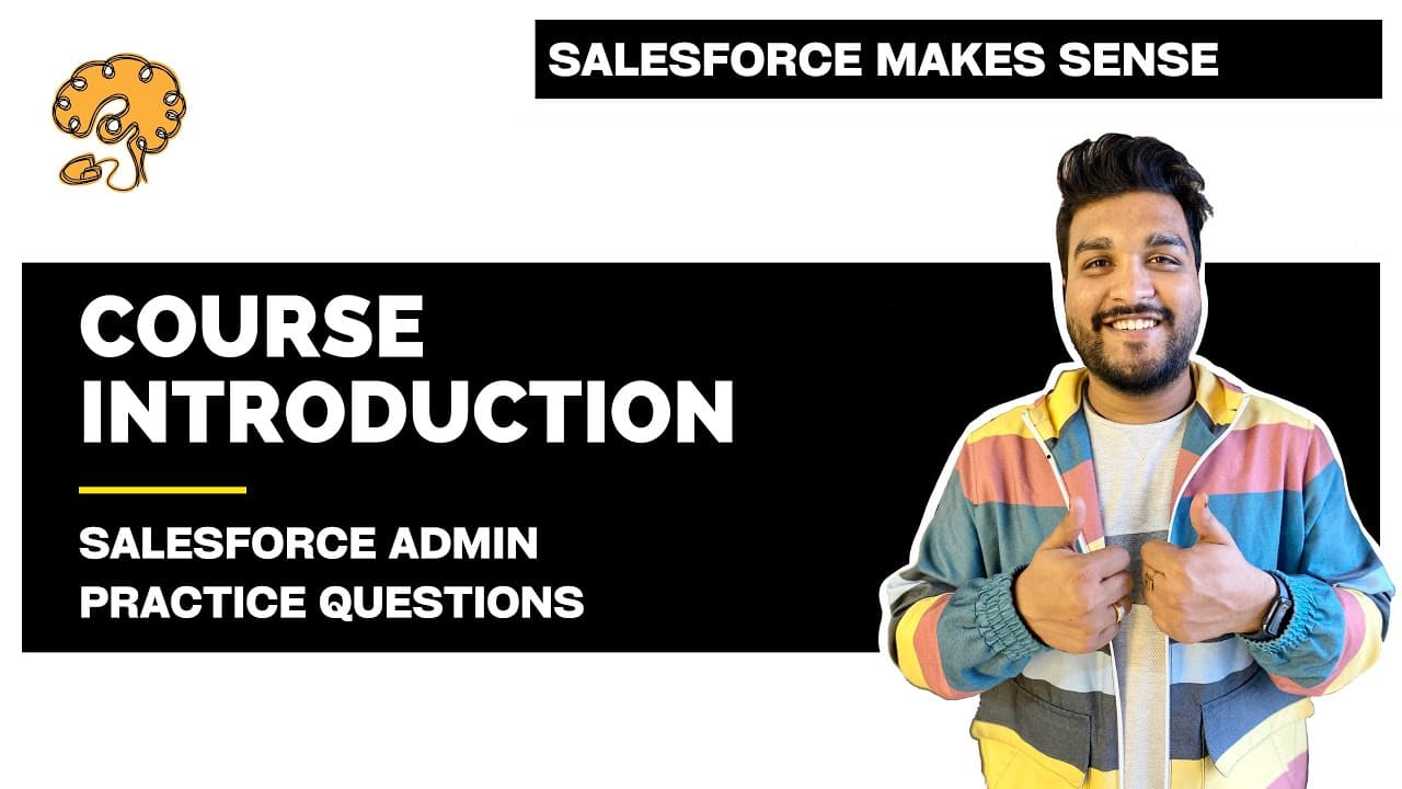 Course Introduction | Salesforce Configuration Practice Questions