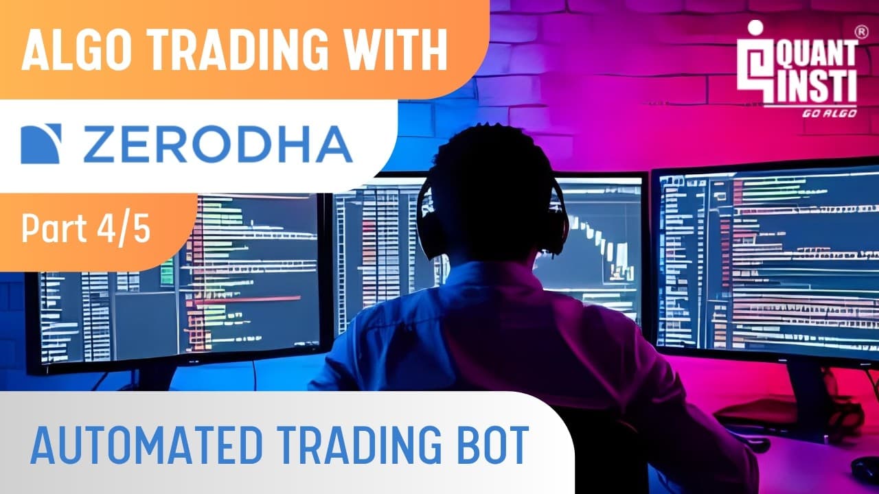 Create Automated Trading Bot: Algorithmic Trading with Zerodha (Part 4/5)