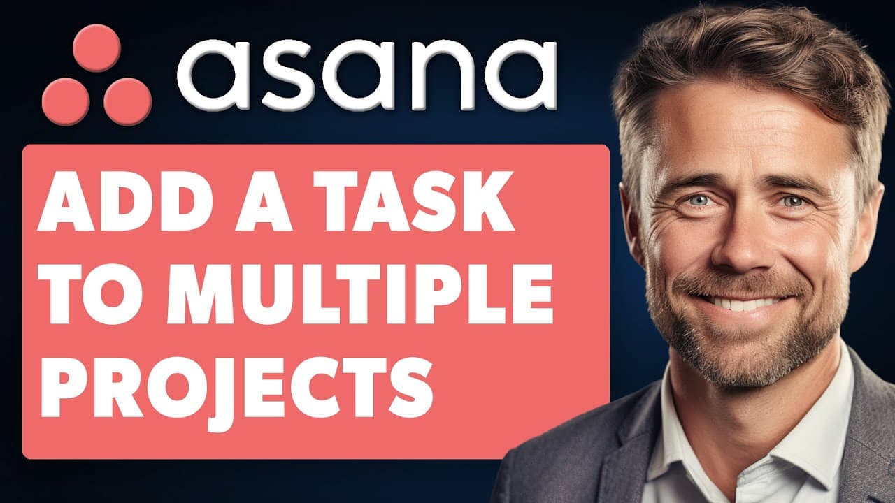 How to Add a Task to Multiple Projects in Asana (Full 2025 Guide)
