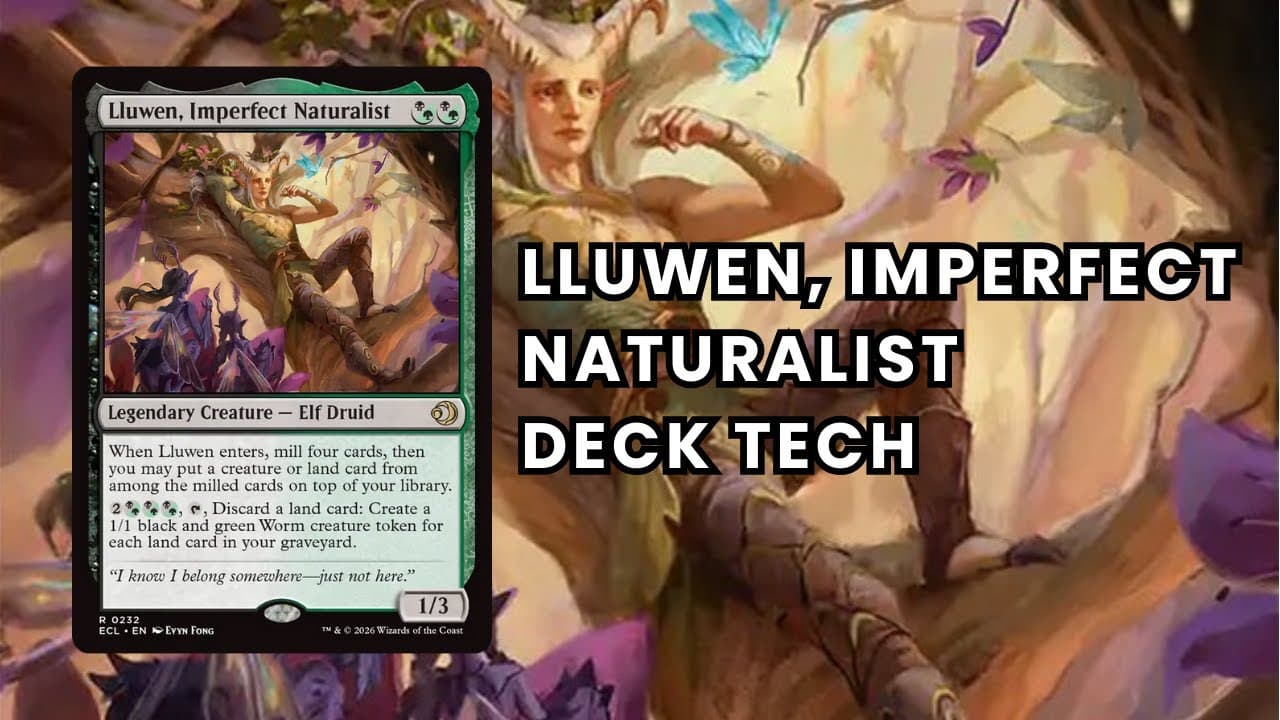 Lluwen, Imperfect Naturalist EDH Deck Tech - Lands, Mill Commander Decklist | Lorwyn Eclipsed MTG