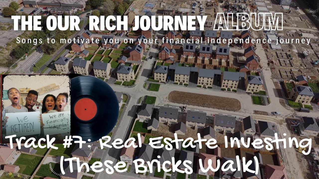 Real Estate Investing (Song!) These Bricks Walk: The Our Rich Journey Album – Songs for Financial