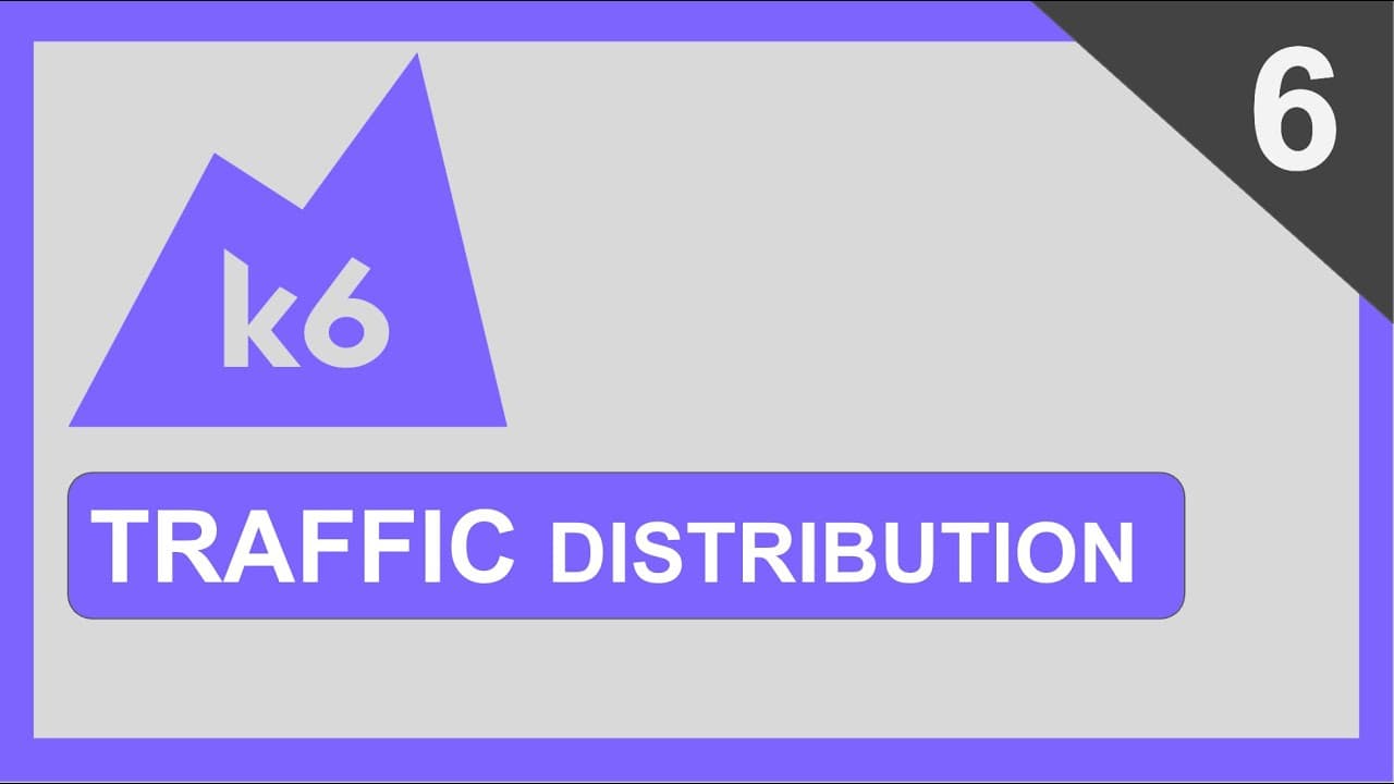 K6 Beginner Tutorial 6 | How to do Traffic Distribution