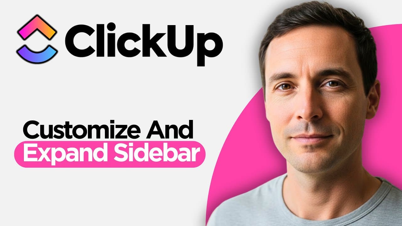 How to Customize & Expand the Sidebar on ClickUp (2026 Full Guide)