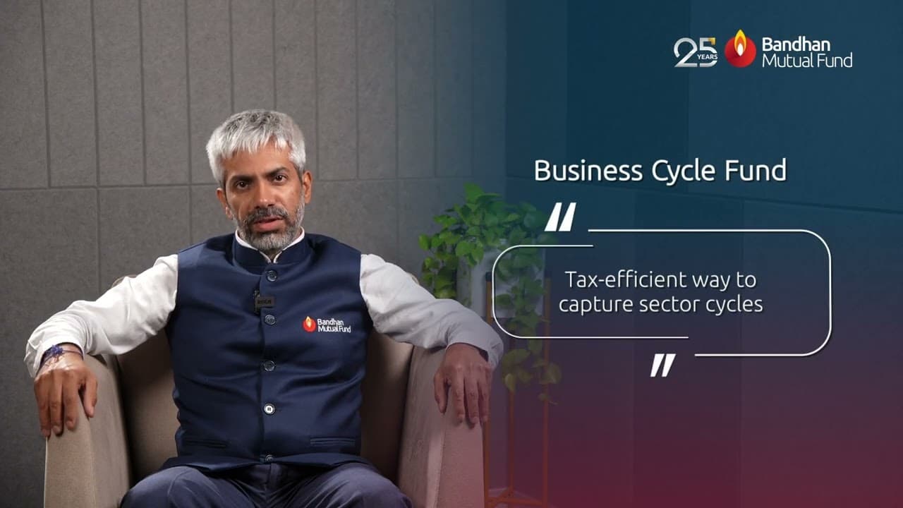Bandhan Business Cycle Fund | Top-Down Sector Strategy