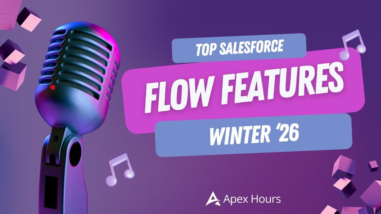 Top Salesforce Flow Features in Winter ‘26