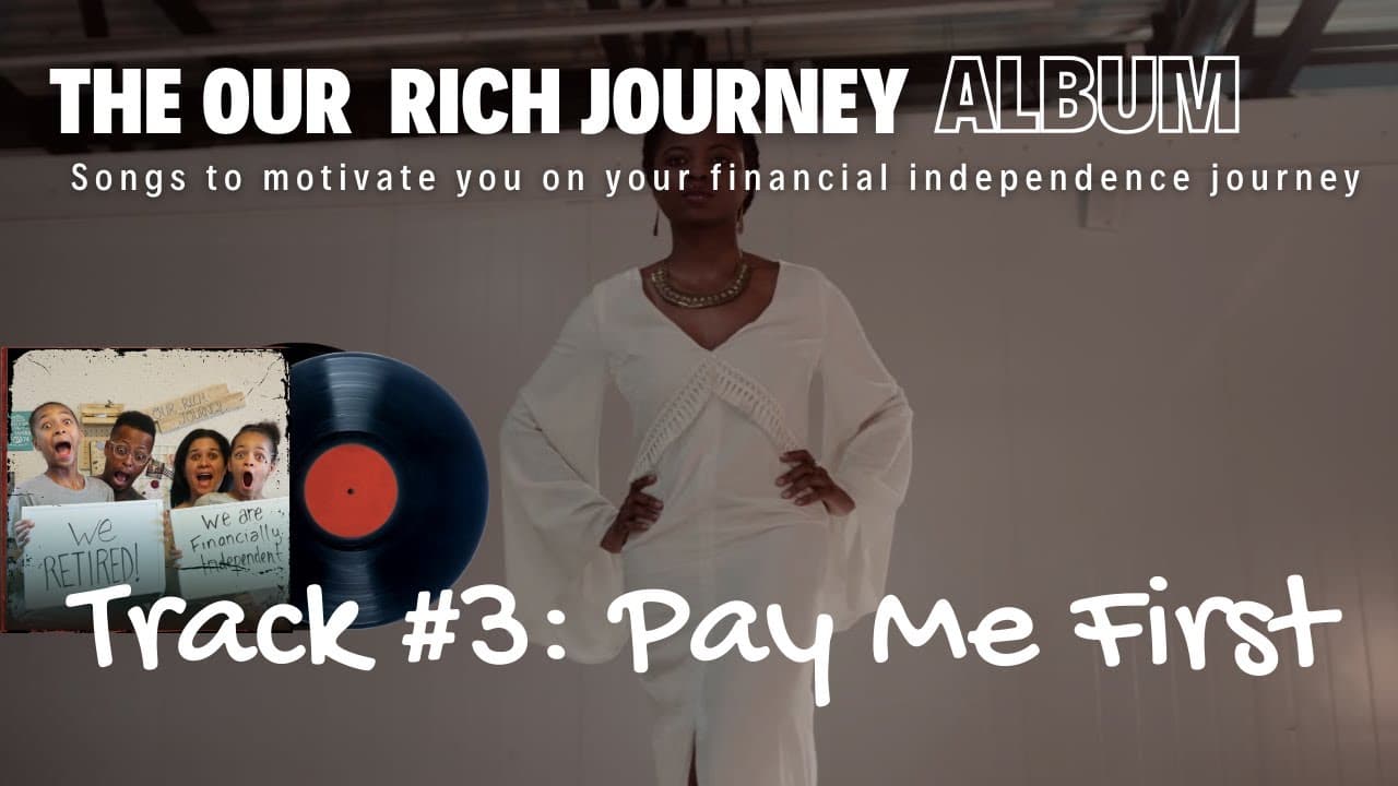 Pay Me First (Song!) The Our Rich Journey Album – Songs for Financial Independence