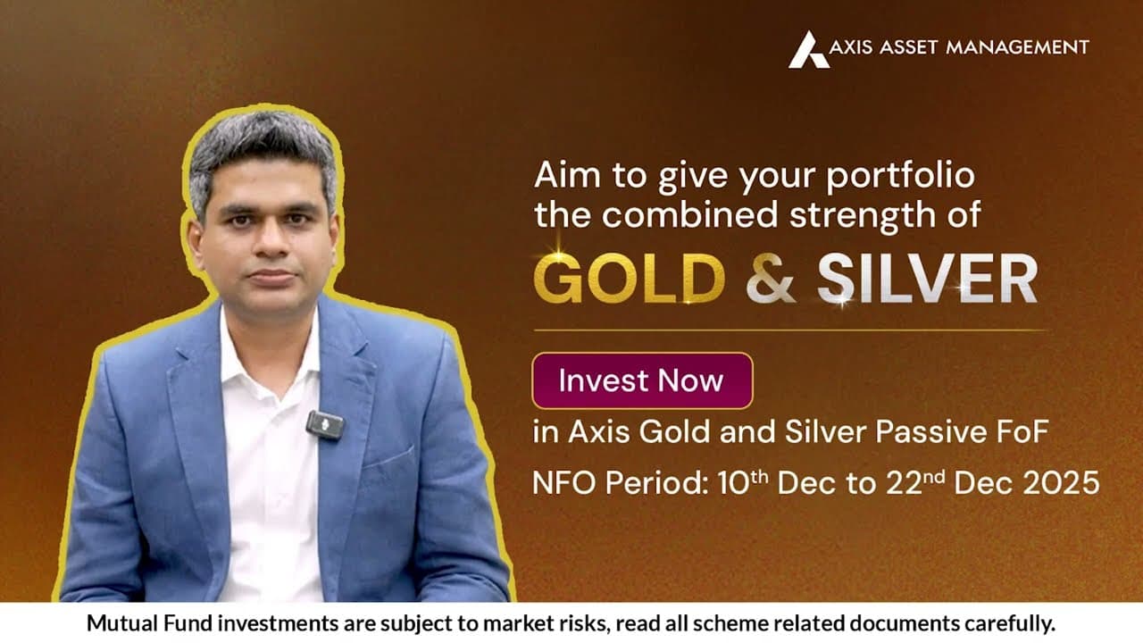 Understanding the Role of Gold and Silver in Investing | Axis Gold & Silver Passive FoF