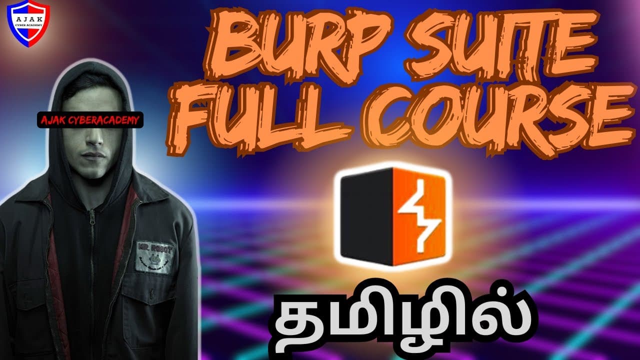 Burpsuite Full course ~Bug Bounty Edition (தமிழில்)