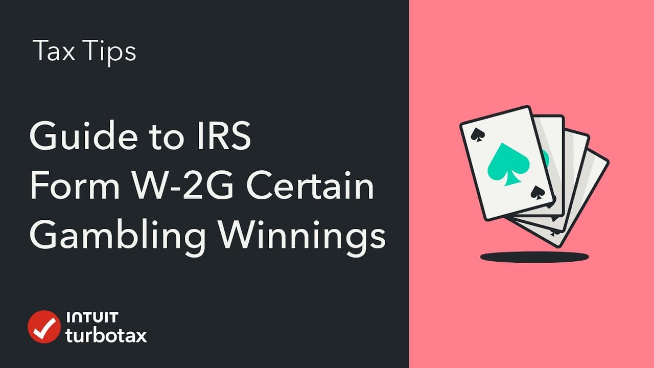 Guide to IRS Form W-2G Certain Gambling Winnings - TurboTax Tax Tip Video