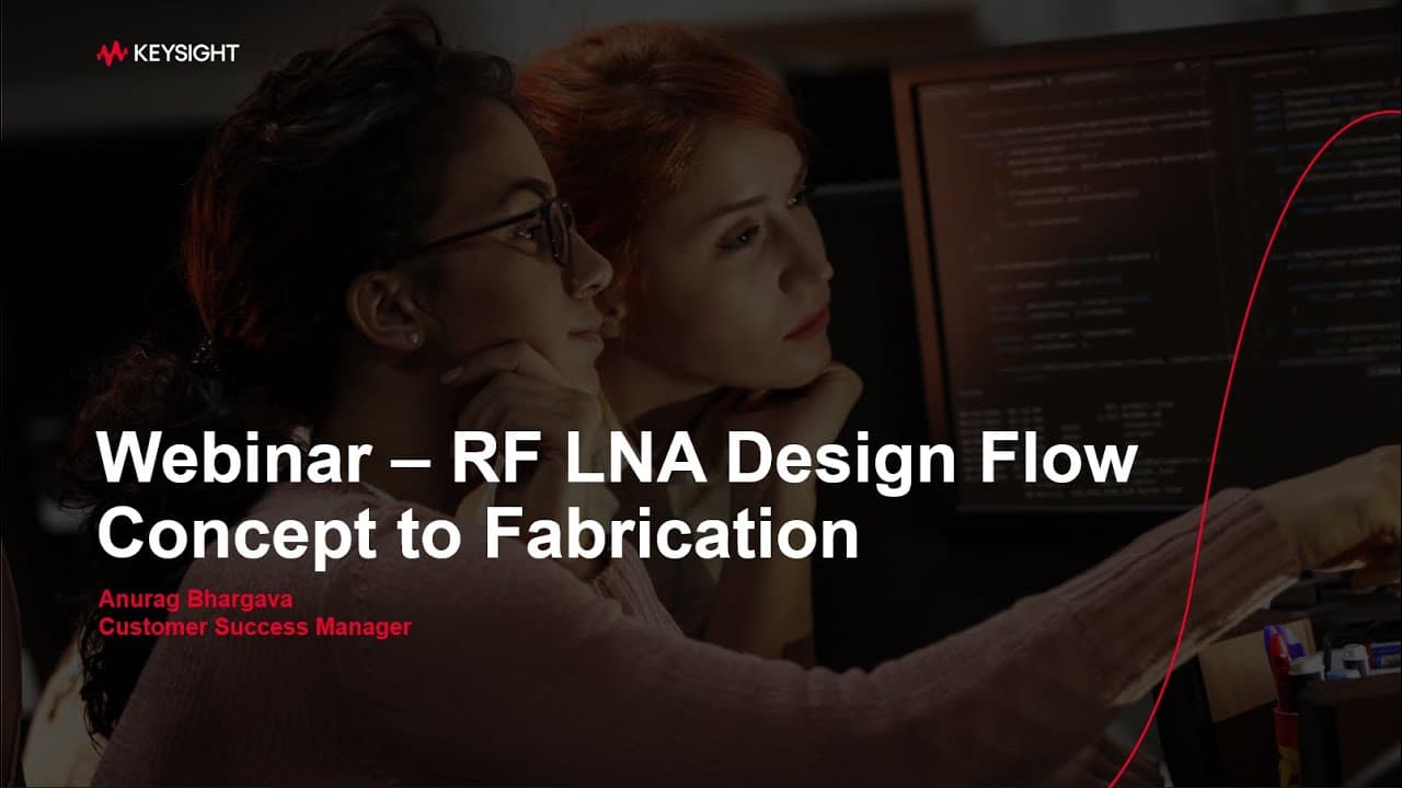 Webinar- Practical RF LNA Design Flow