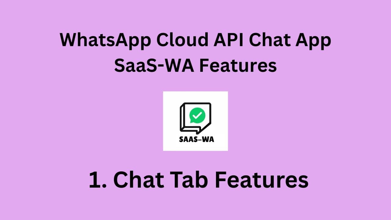 WhatsApp Cloud API base Chat App's Chats features | Live Chat| Label Management | SaaSWA.com