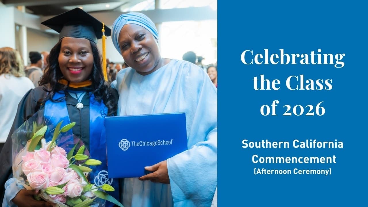 The Chicago School: Celebrating the Class of 2026 | Southern California | Afternoon Ceremony
