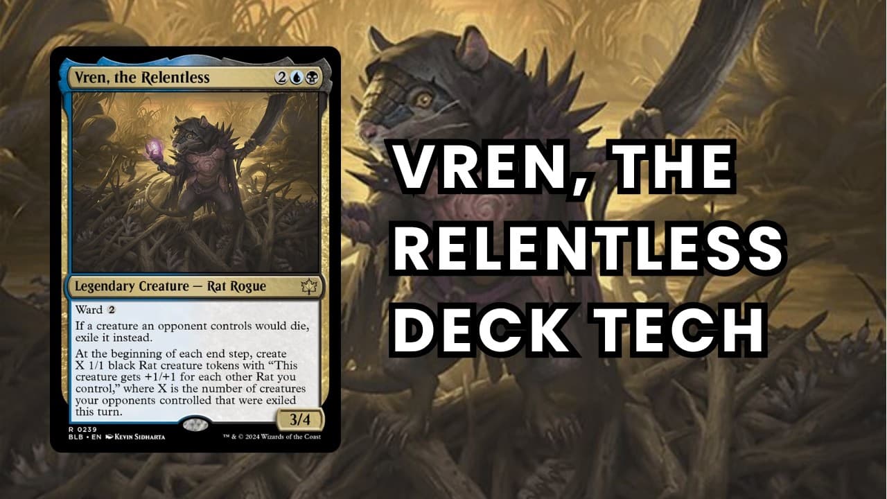 Vren, the Relentless Commander Deck Tech | Rat Destroy Value Engine EDH