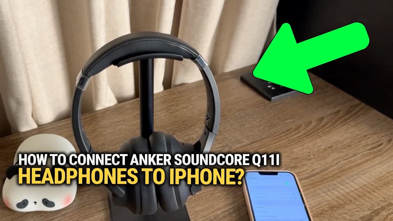 How To Connect Anker Soundcore Q11i Headphones To iPhone: Setup Guide!