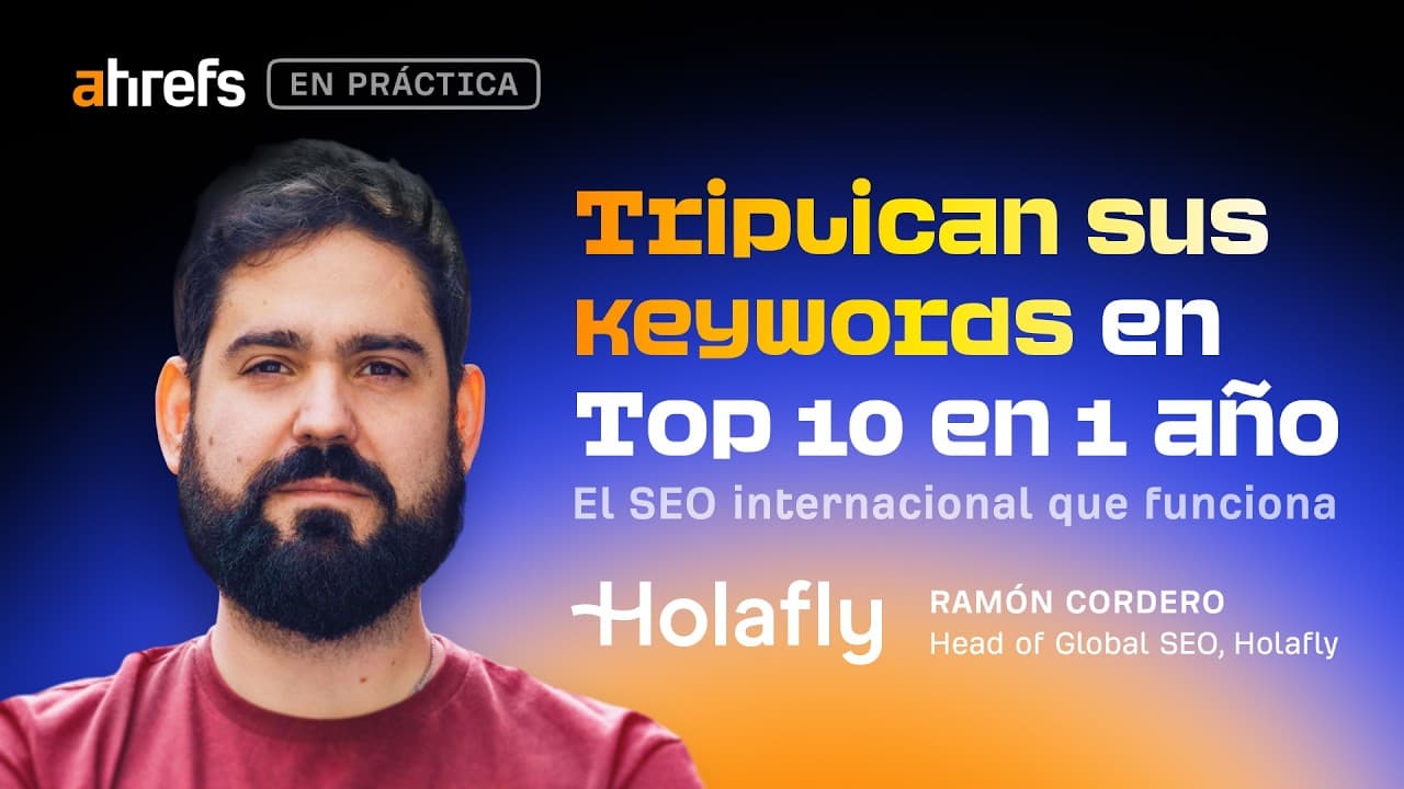 SEO Internacional de Holafly: De 20mil a 60mil keywords posicionadas en Top 10 en solo 1 año