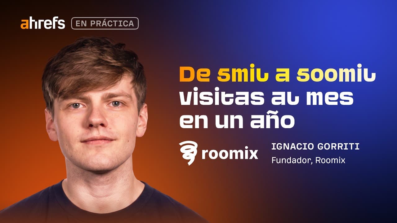 Crecen x100 en un año con un buen SEO y Ahrefs (desde cero)