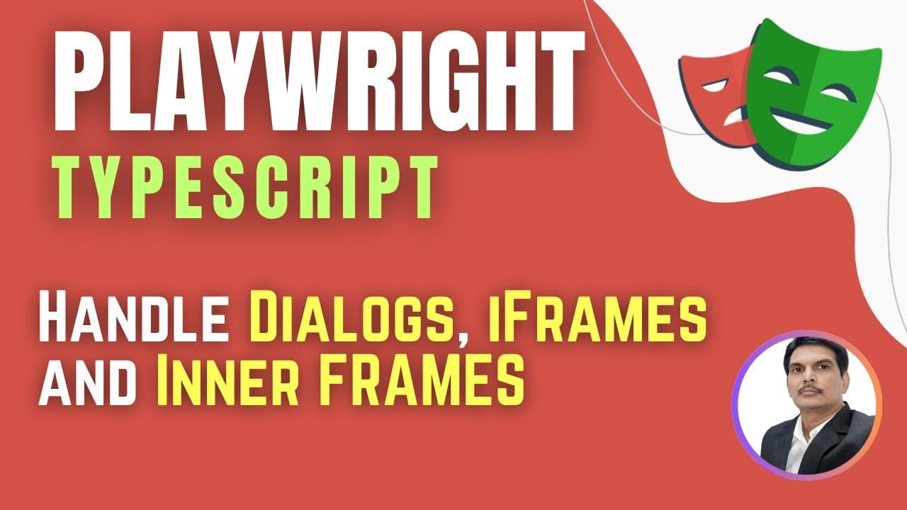 Playwright with TypeScript | Handle Dialogs(Alert,Confirm&Prompt),Frames & Inner Frames (Session 12)