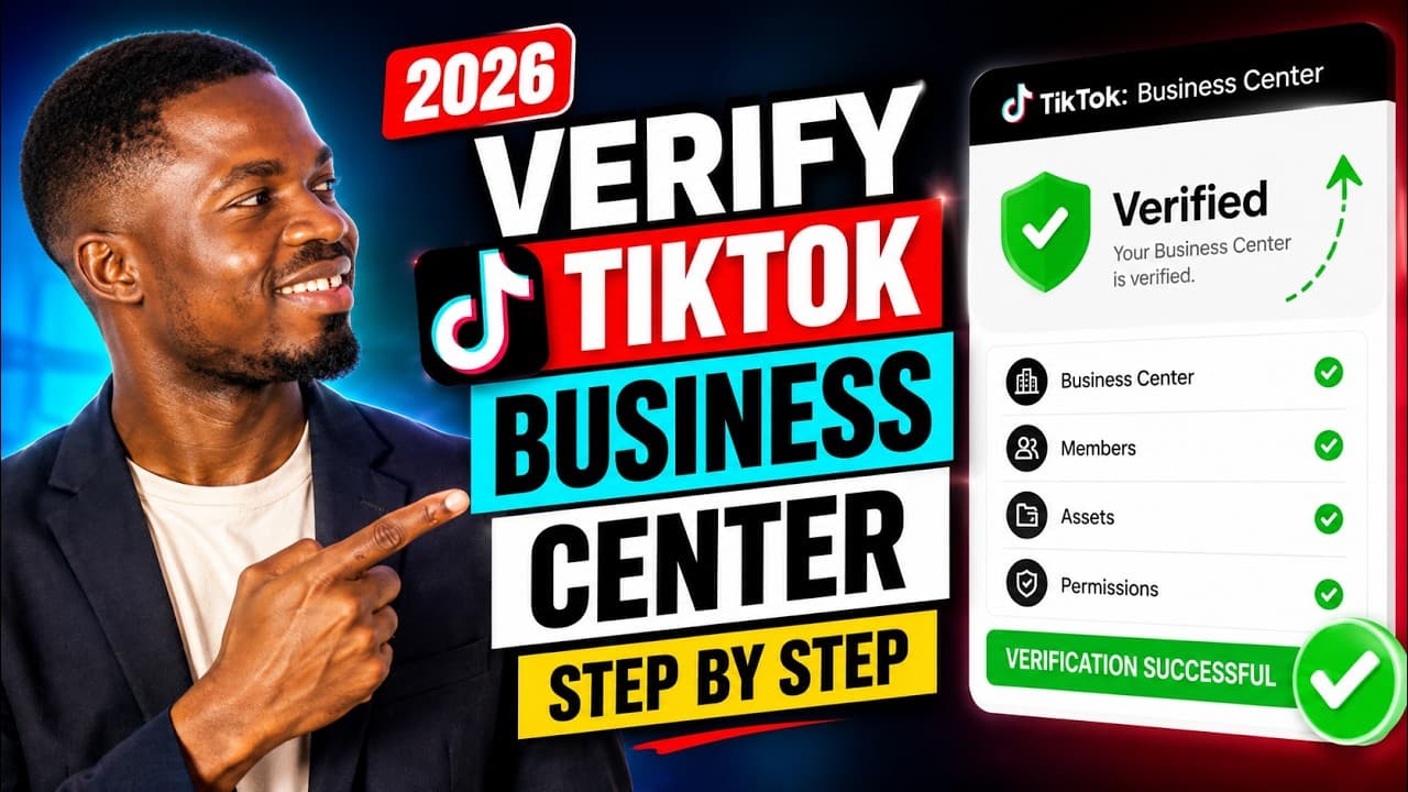 How to Verify TikTok Business Center Step by Step (2026 Full Guide)