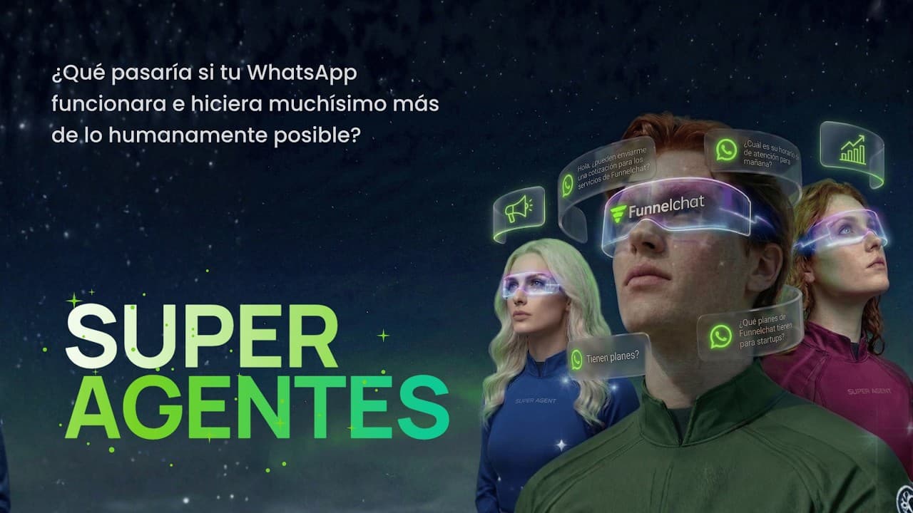 SUPERAGENTES IA | El nuevo poder de WhatsApp con Funnelchat
