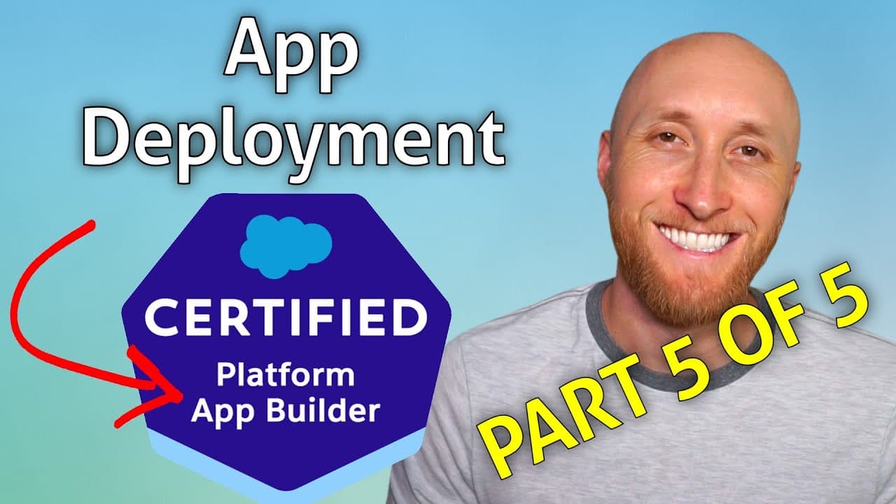 (5/5) Platform App Builder Exam: App Deployment