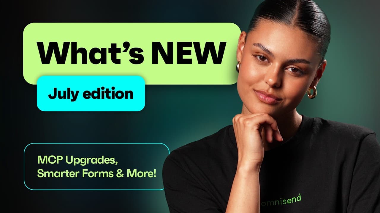 MCP Upgrades & Smarter Forms | Omnisend July Updates