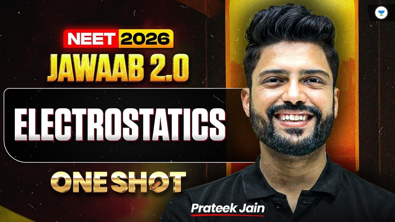 NEET 2026 Physics Jawaab 2.0 | Electrostatics One Shot with PYQs | Prateek Jain