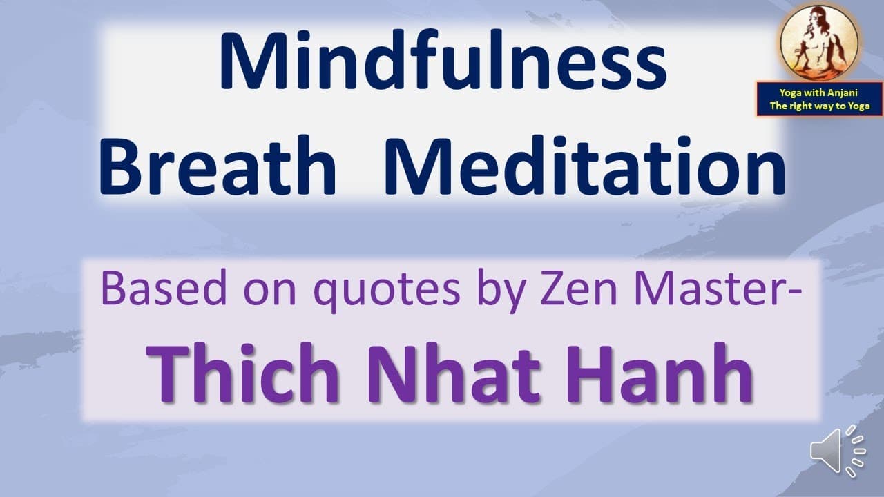 Mindfulness Breath Meditation - With famous Zen Master's quotes on Mindfulness