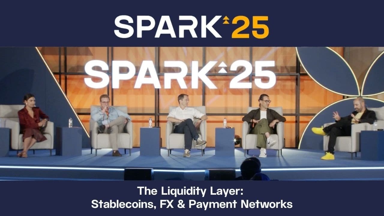SPARK 25: The Liquidity Layer: Stablecoins, FX & Payment Networks