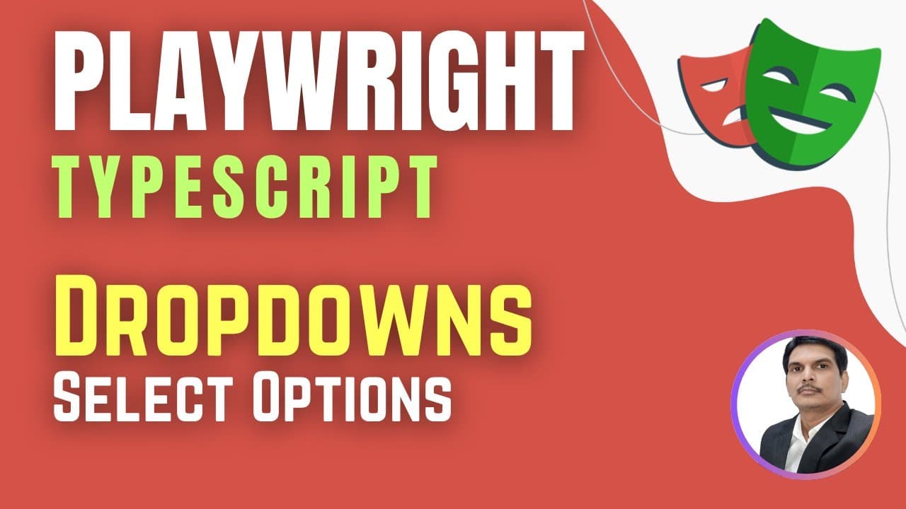 Playwright with TypeScript | Actions | Handle Dropdowns | Select Options | Part1 (Sessions 7)