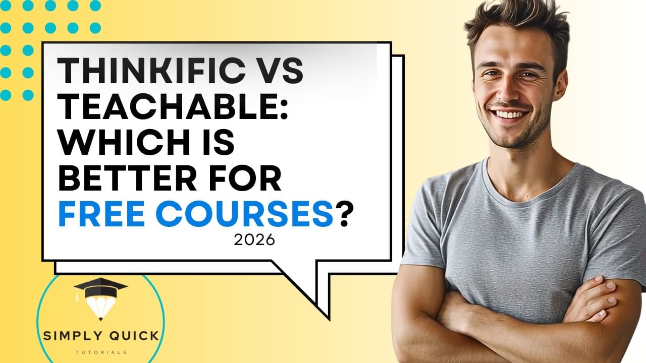 Thinkific vs Teachable: Which Is Better for Free Courses? 2026