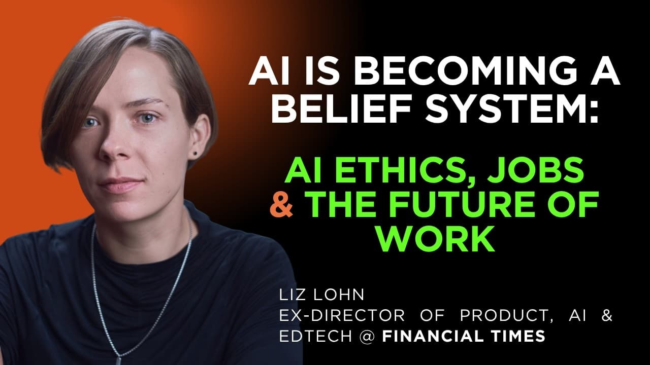 AI Is Becoming a Belief System: Liz Loh on AI Ethics, Jobs and the Future of Work