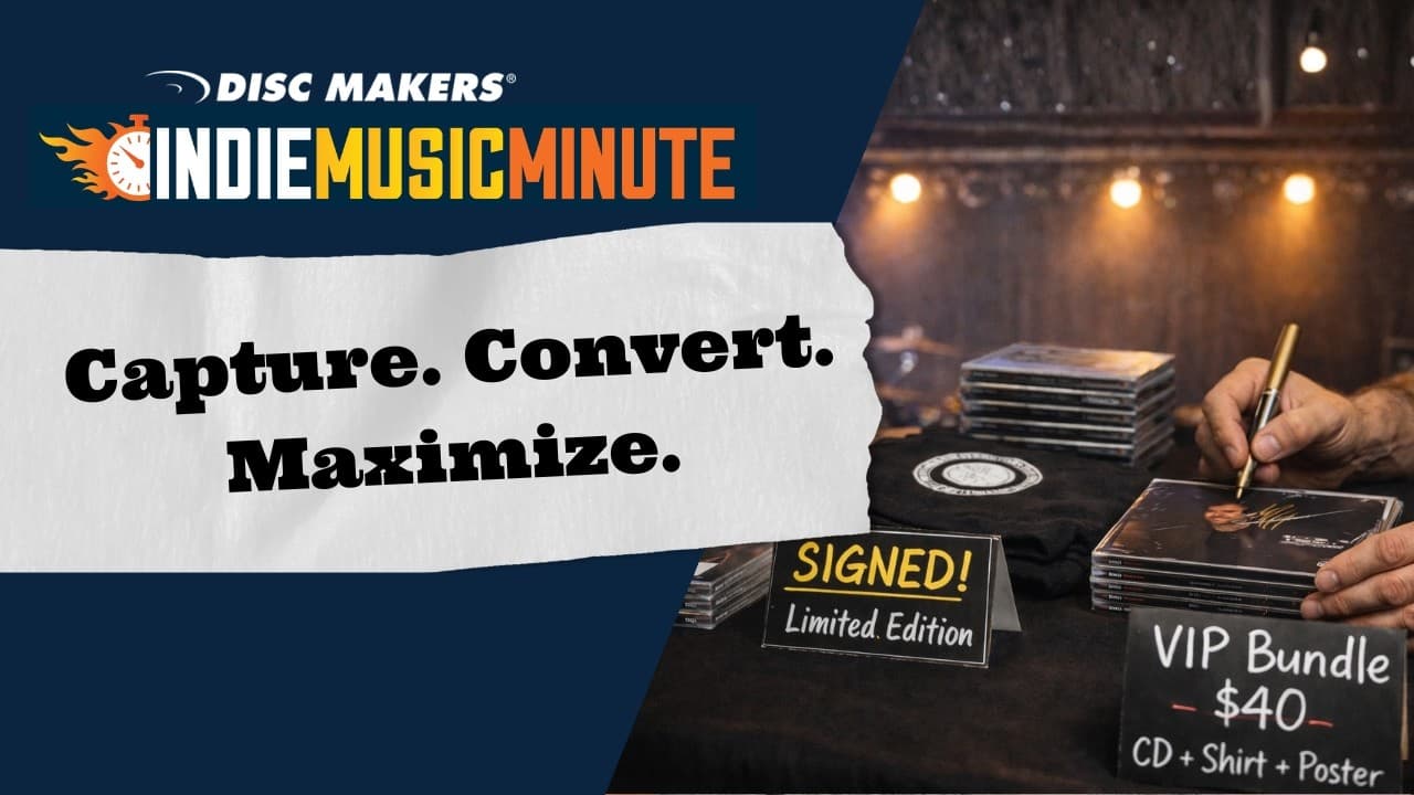Capture. Convert. Maximize. (Turn Fans Into Buyers) | Indie Music Minute