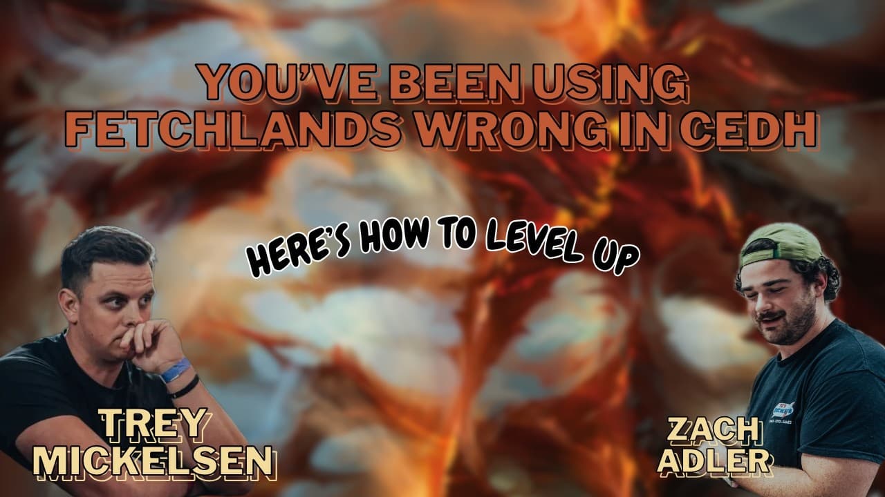 Why Your Fetch Lands Are Losing You Games