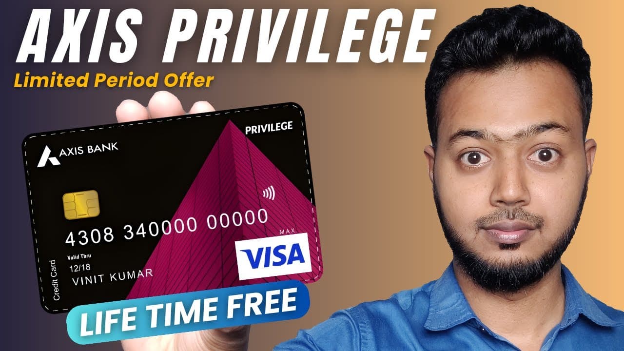 GOOD NEWS 🔥 Axis Privilege Visa Credit Card Is Now LIFE TIME FREE