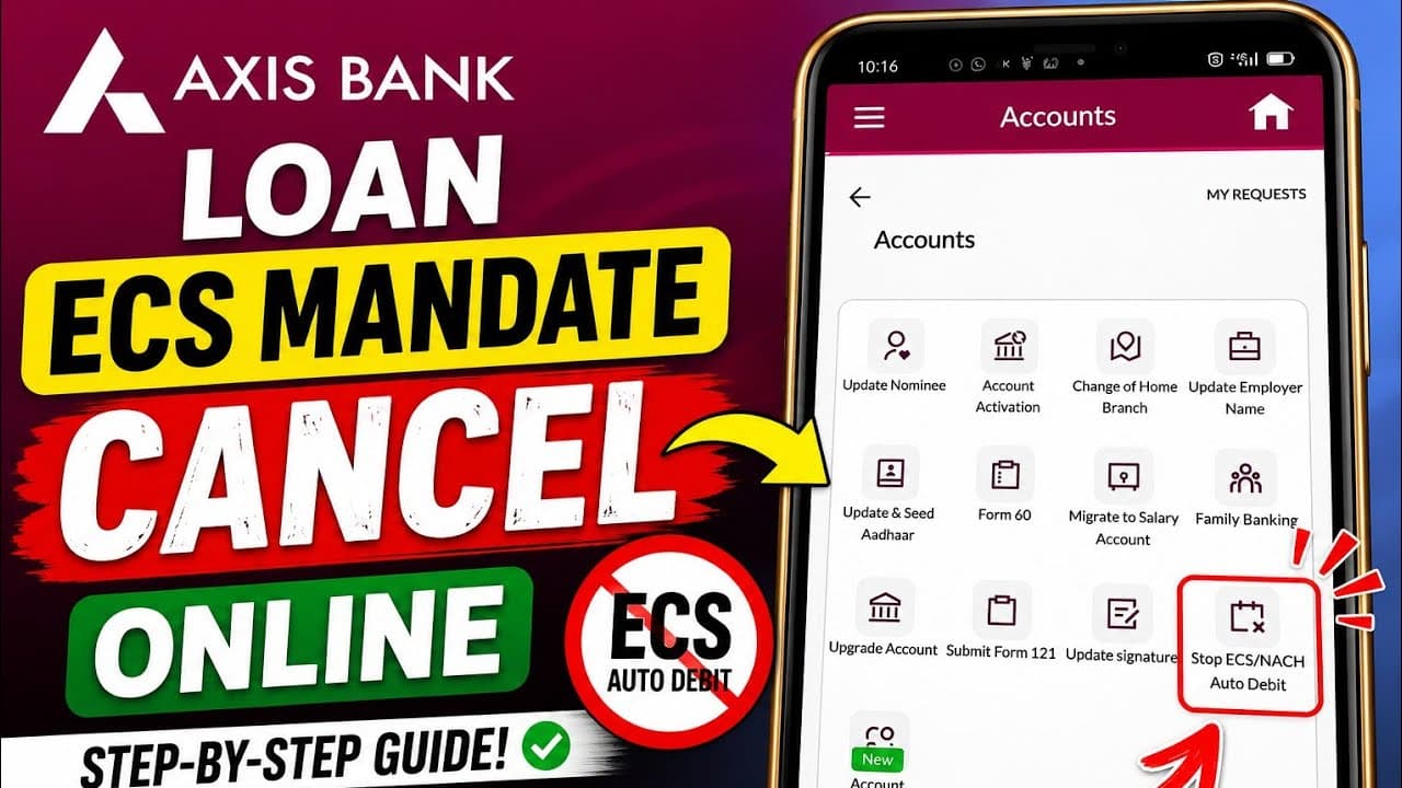 Axis Bank Loan ECS Mandate Cancel Kaise Kare? | Mobile App Se 2 Minute Mein!